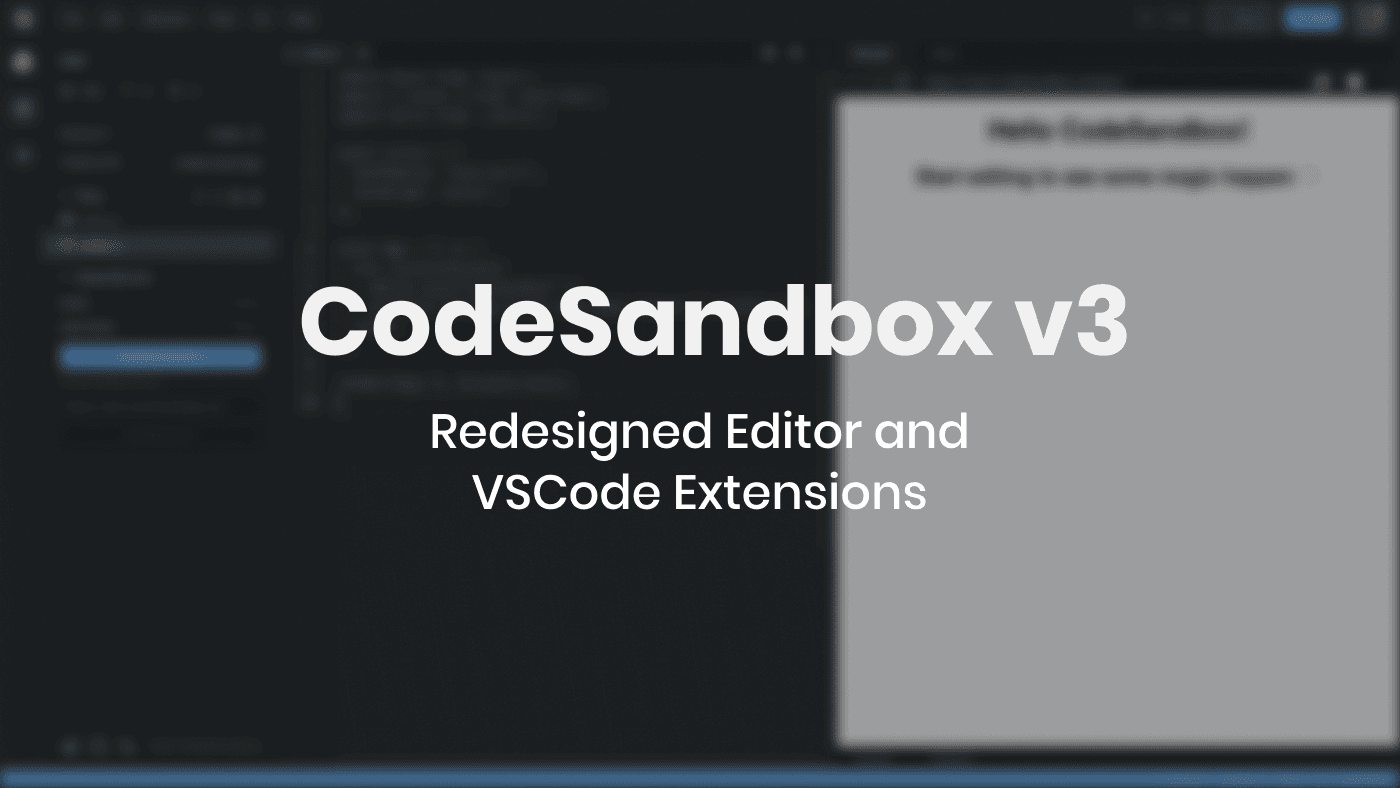 Announcing CodeSandbox v3