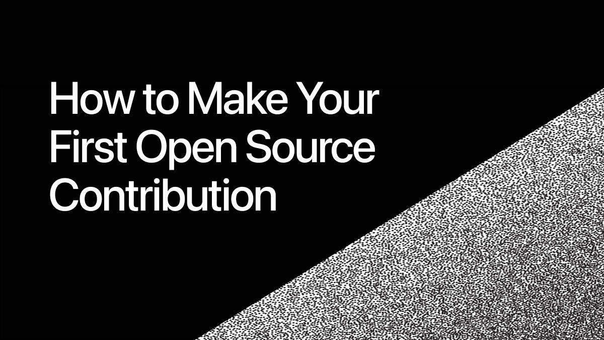 How to Make Your First Open Source Contribution
