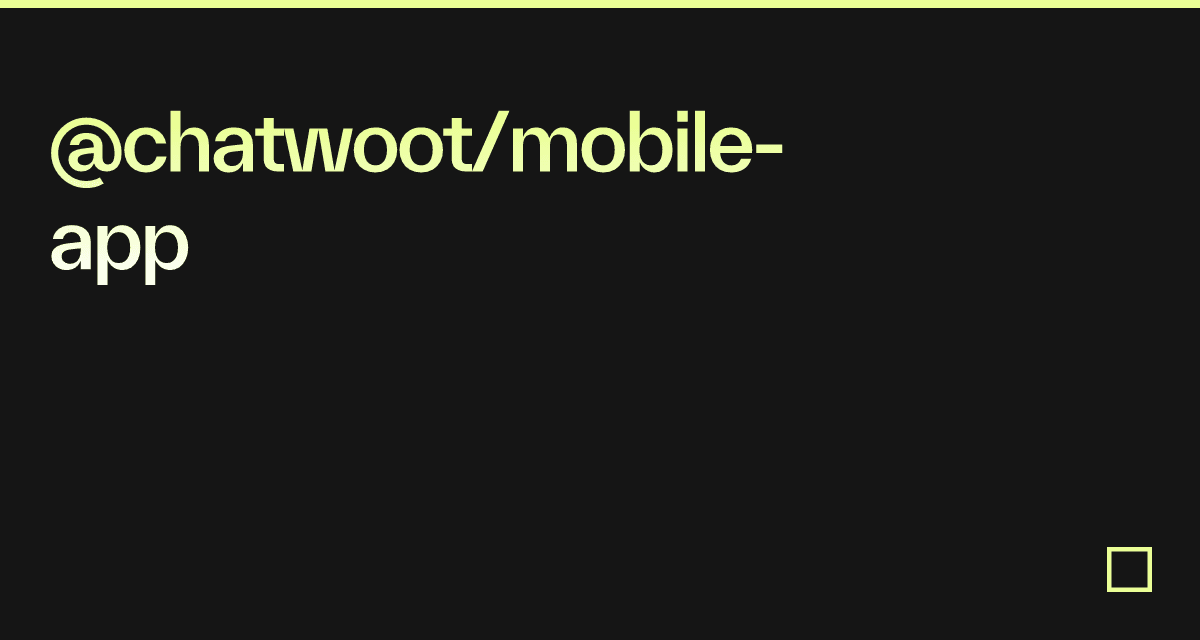 @chatwoot/mobile-app