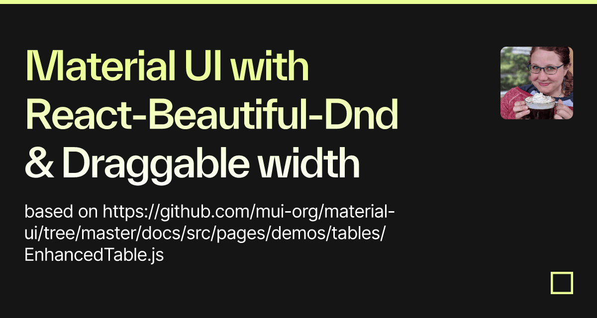 Material UI with React-Beautiful-Dnd & Draggable width