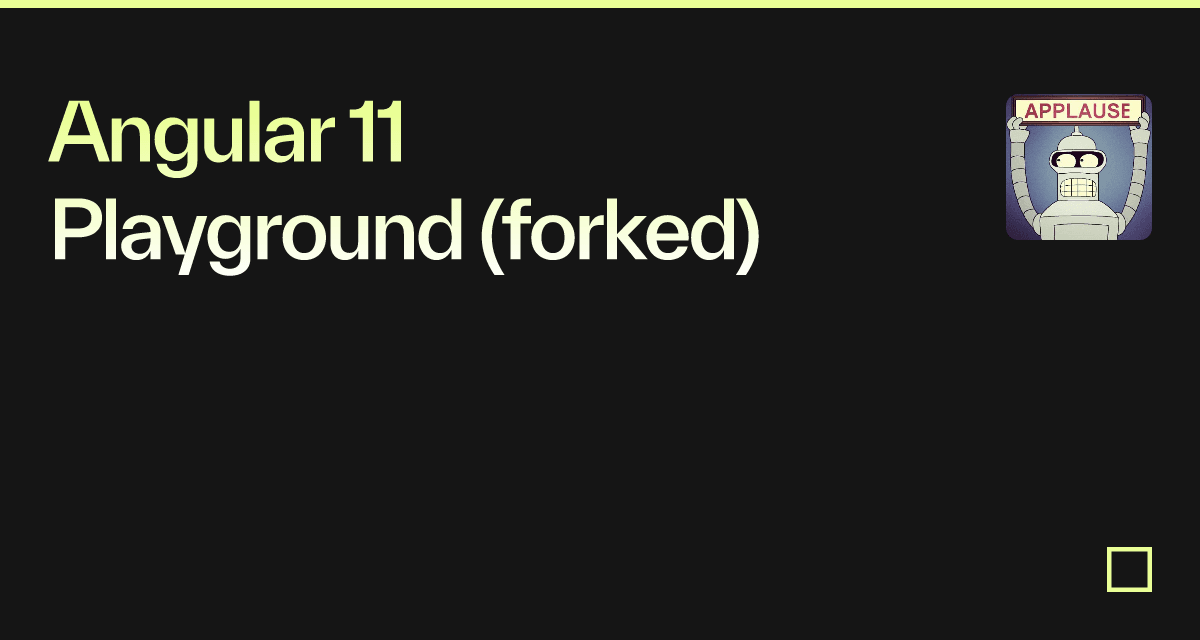 Angular 11 Playground (forked)