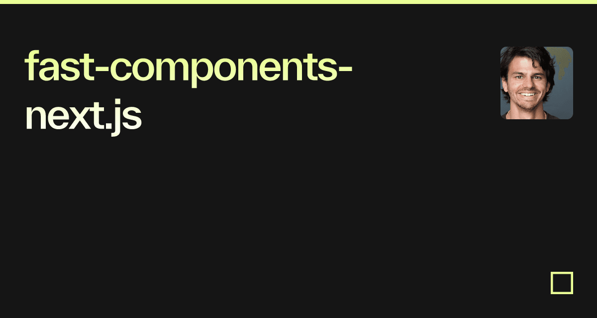 fast-components-next.js