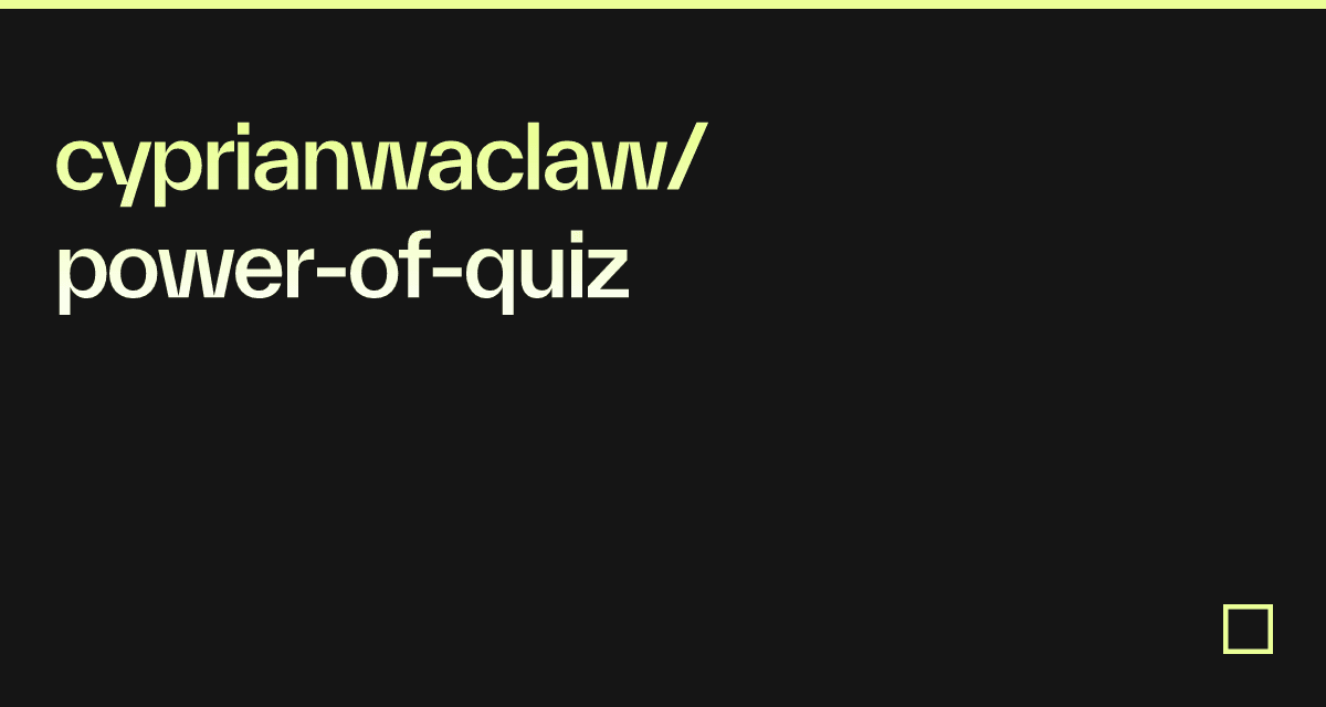 cyprianwaclaw/power-of-quiz