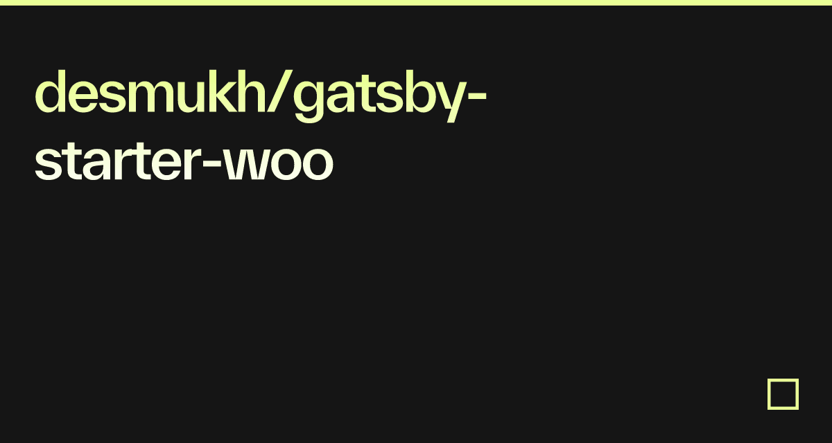 desmukh/gatsby-starter-woo
