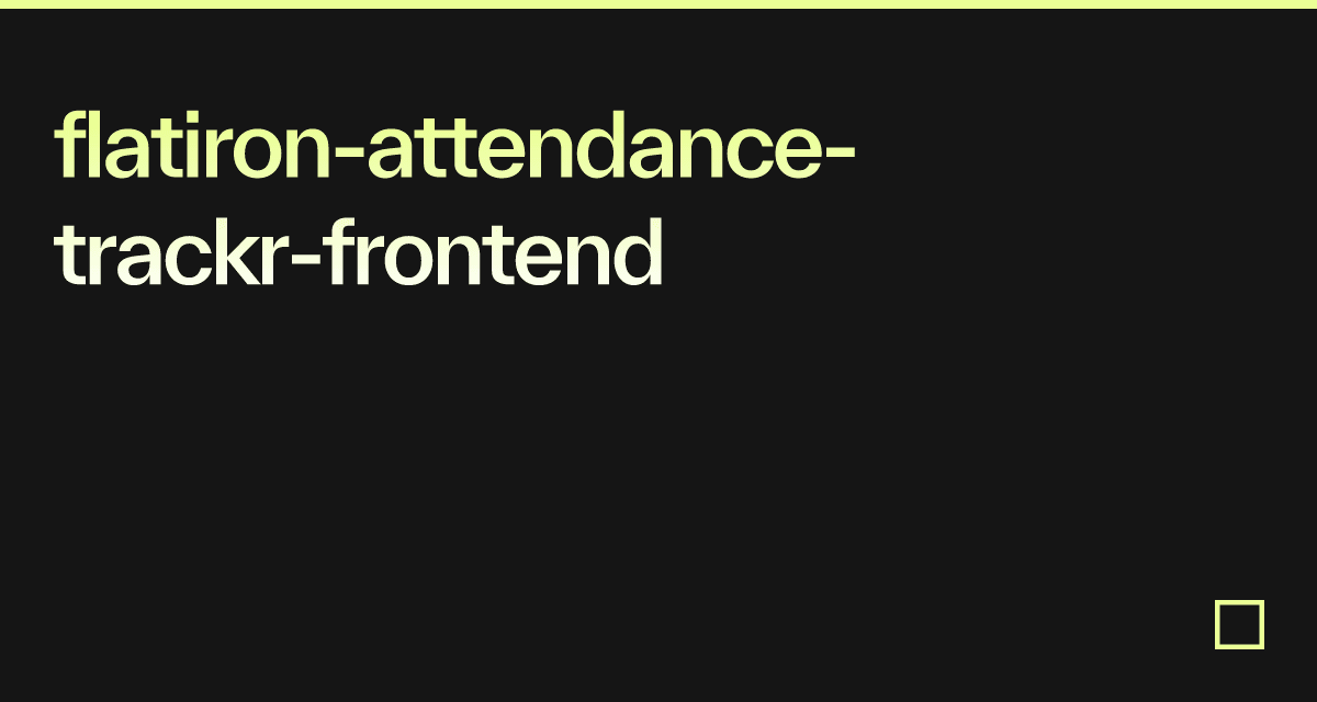 flatiron-attendance-trackr-frontend