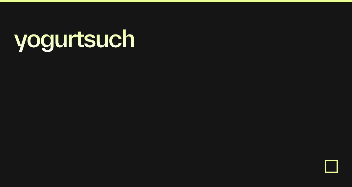 yogurtsuch