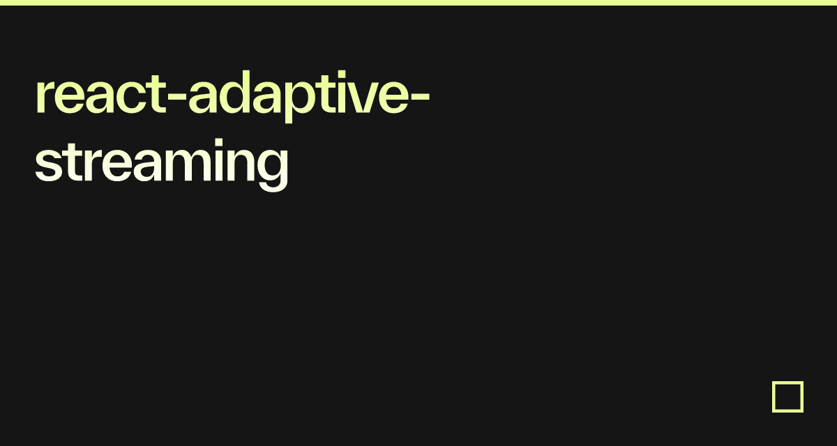 react-adaptive-streaming
