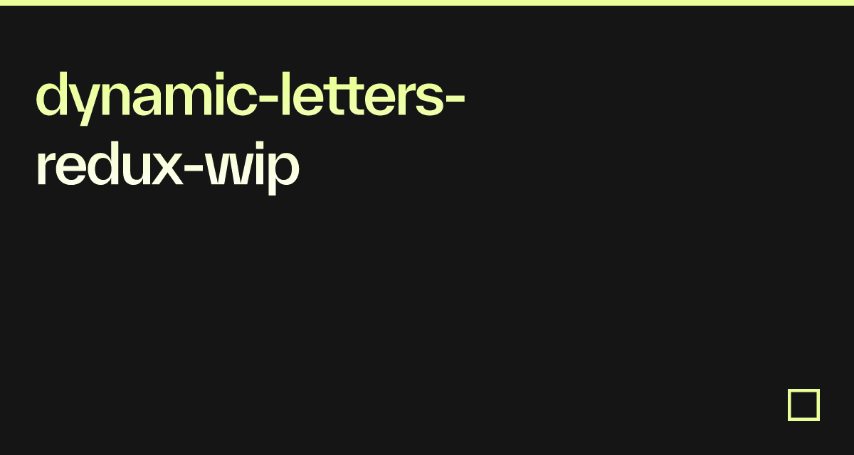 dynamic-letters-redux-wip