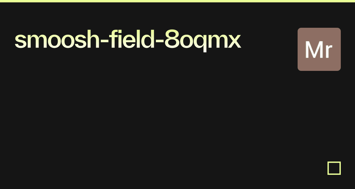 smoosh-field-8oqmx