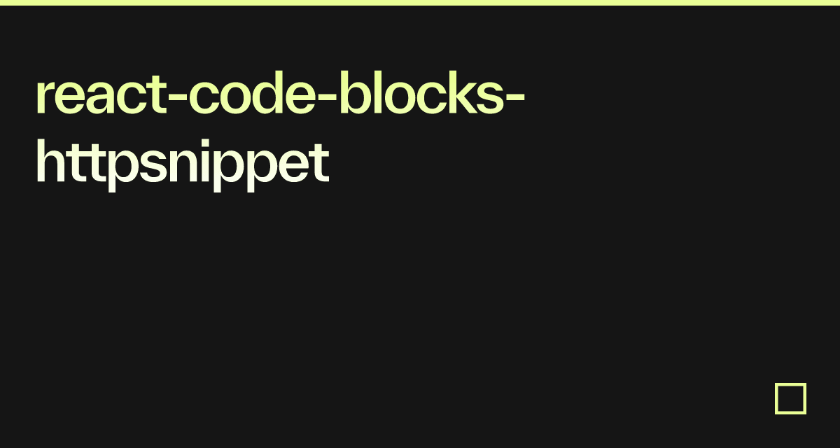 react-code-blocks-httpsnippet