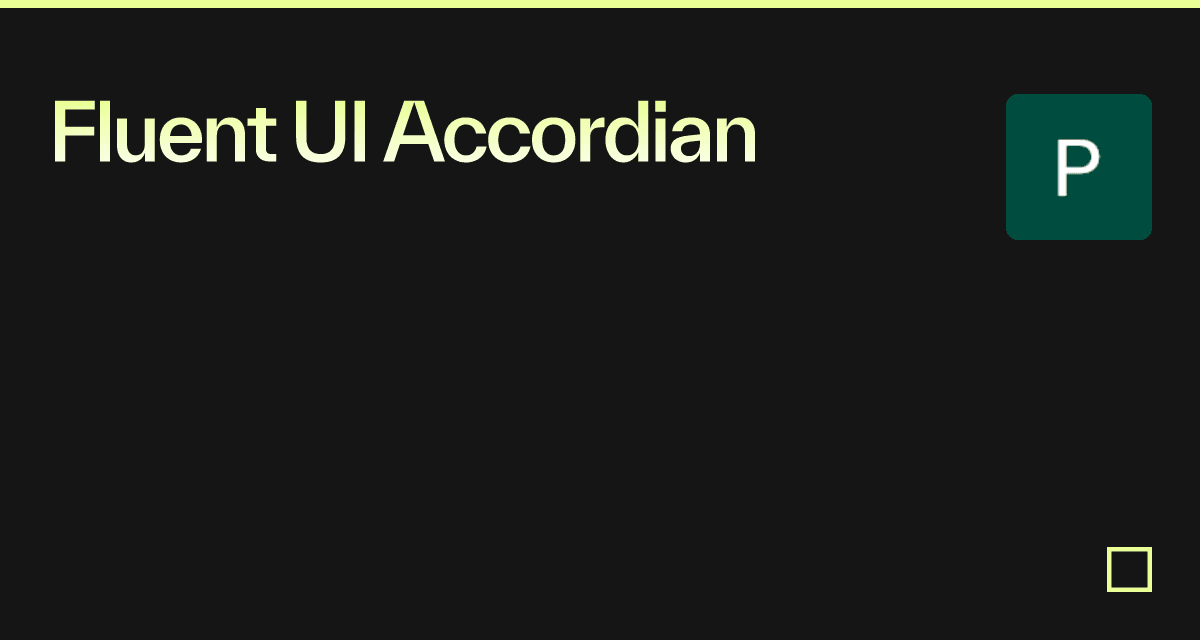 Fluent UI Accordian