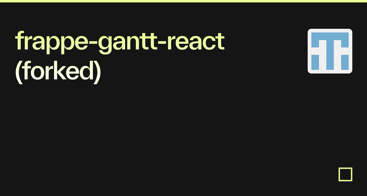 frappe-gantt-react (forked)