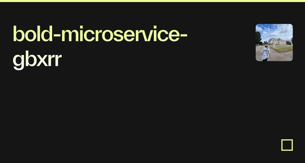bold-microservice-gbxrr