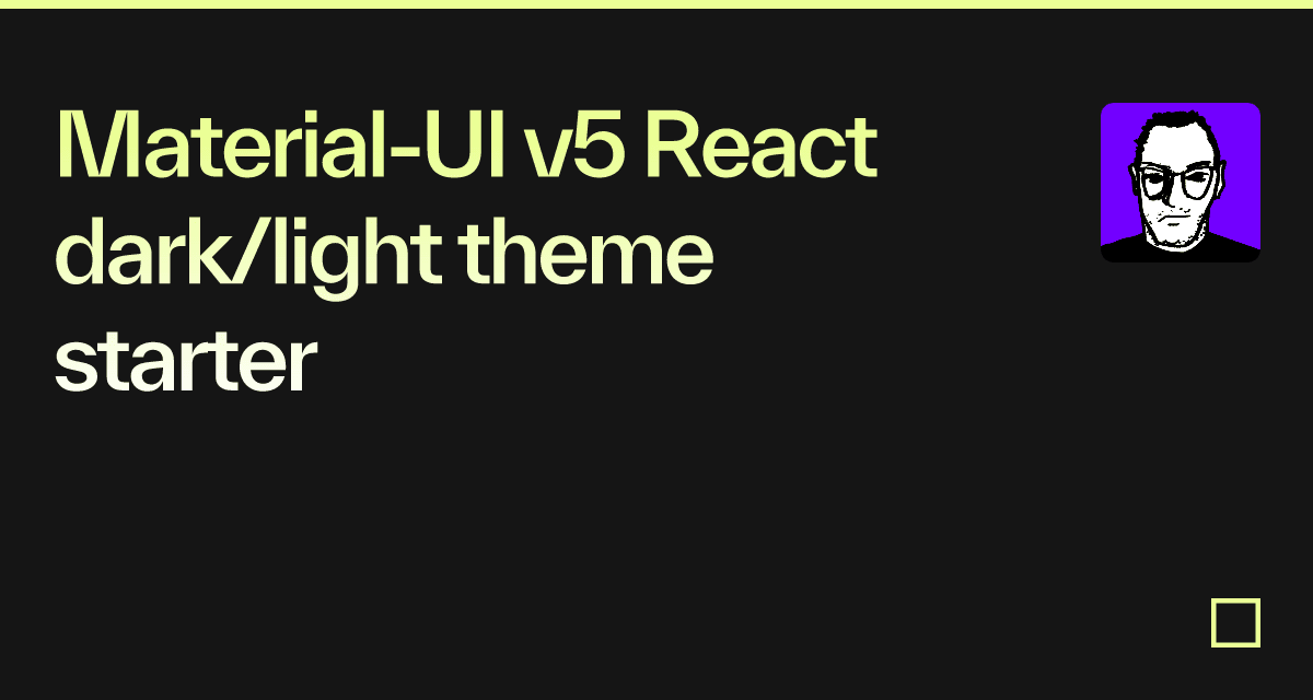 Material-UI v5 React dark/light theme starter