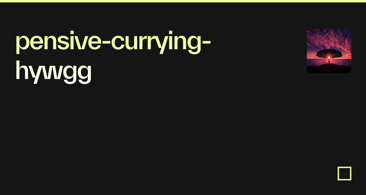 pensive-currying-hywgg