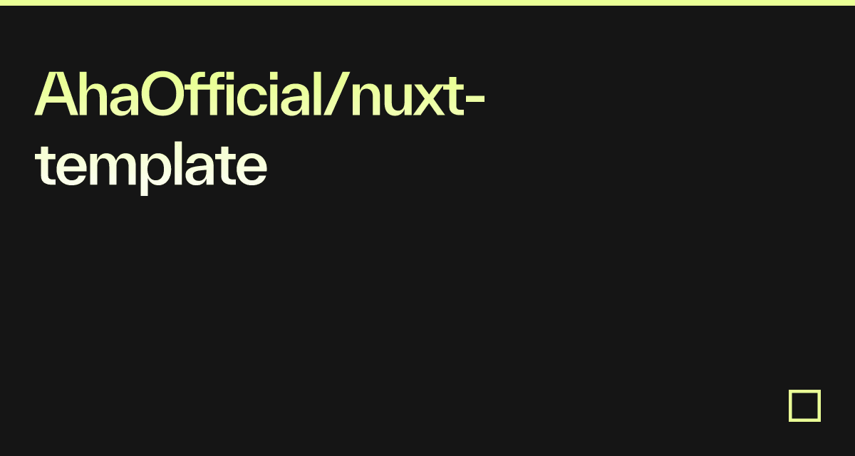 AhaOfficial/nuxt-template