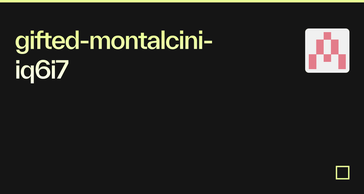 gifted-montalcini-iq6i7