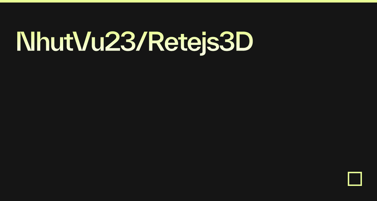 NhutVu23/Retejs3D