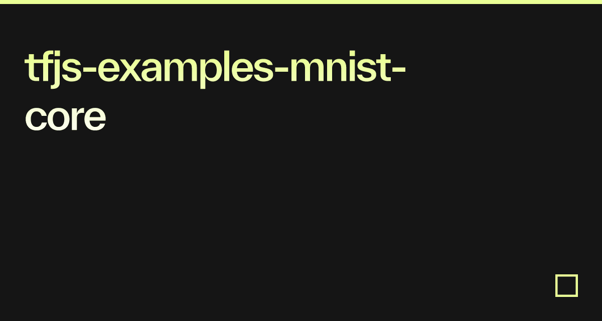 tfjs-examples-mnist-core