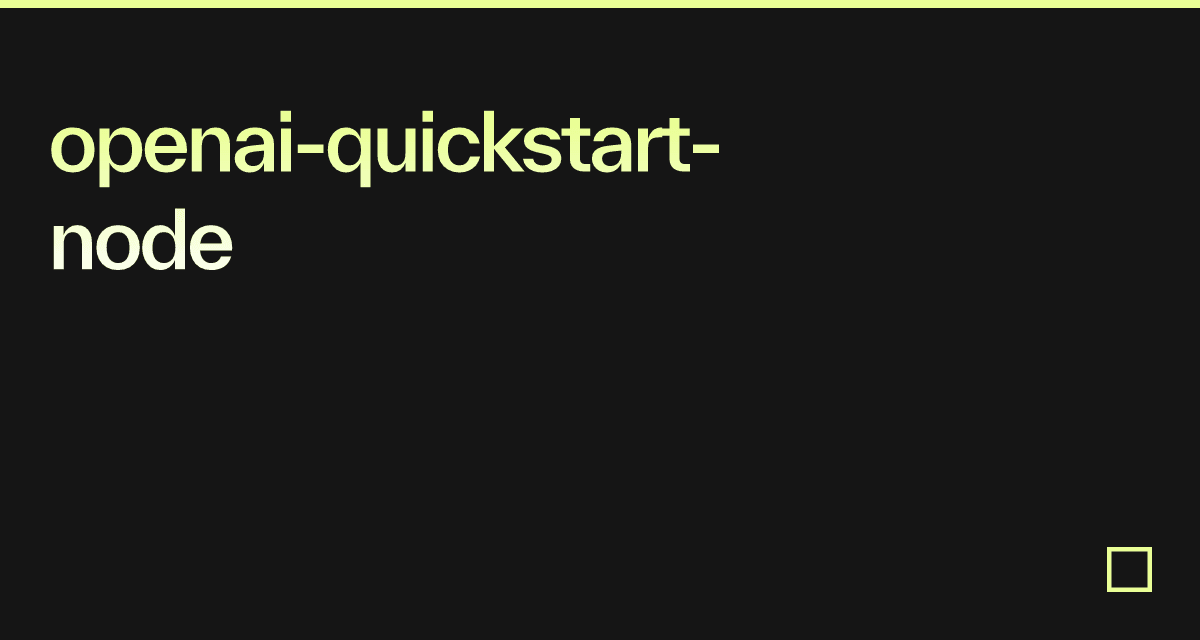 openai-quickstart-node