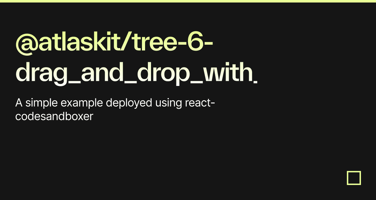 @atlaskit/tree-6-drag_and_drop_with_nesting