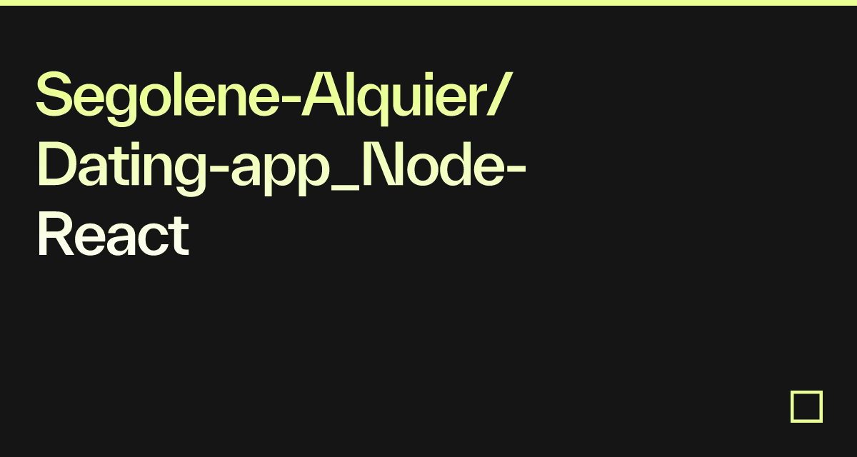 Segolene-Alquier/Dating-app_Node-React