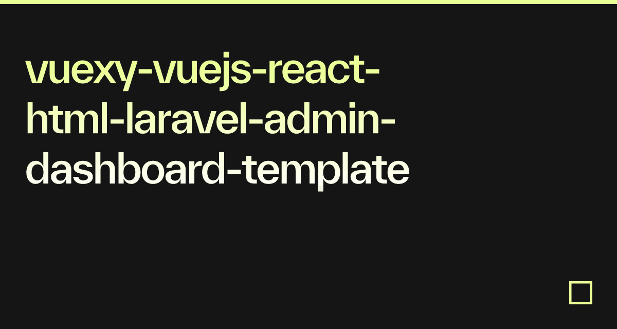 vuexy-vuejs-react-html-laravel-admin-dashboard-template