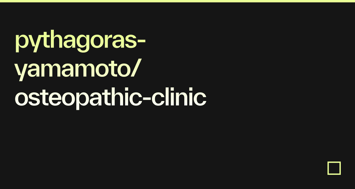 pythagoras-yamamoto/osteopathic-clinic