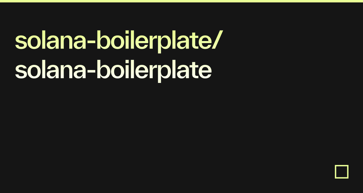 solana-boilerplate/solana-boilerplate