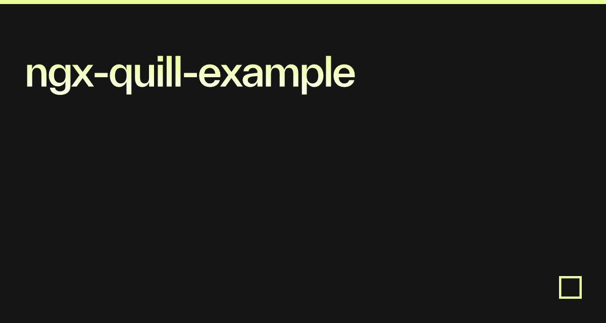 ngx-quill-example