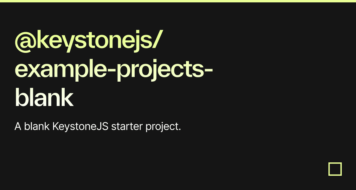 @keystonejs/example-projects-blank