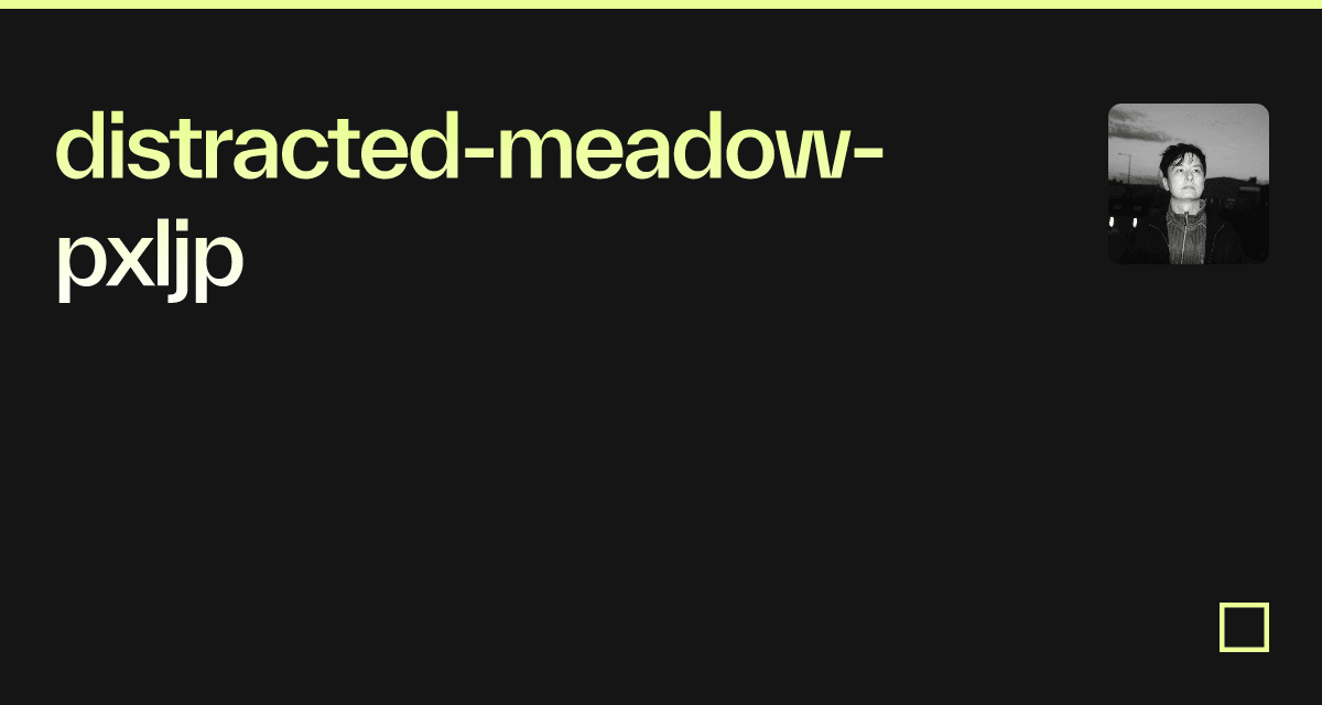 distracted-meadow-pxljp