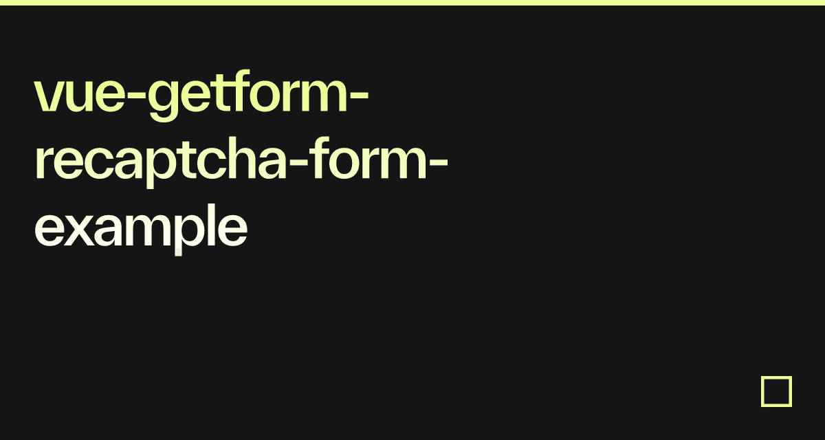 vue-getform-recaptcha-form-example