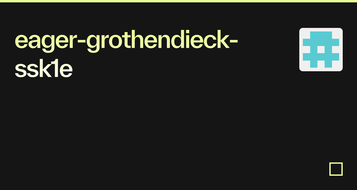 eager-grothendieck-ssk1e