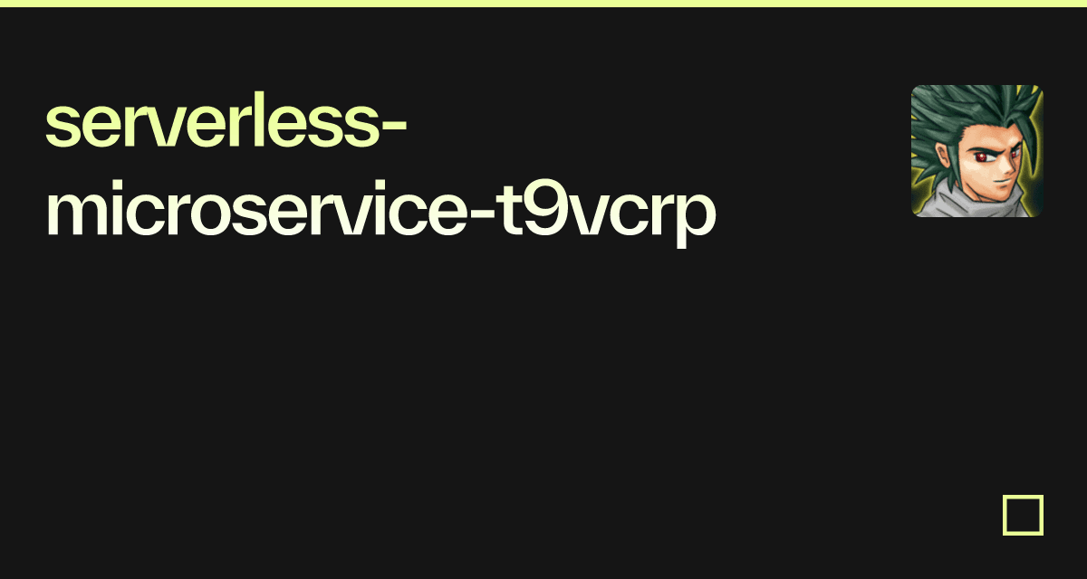 serverless-microservice-t9vcrp