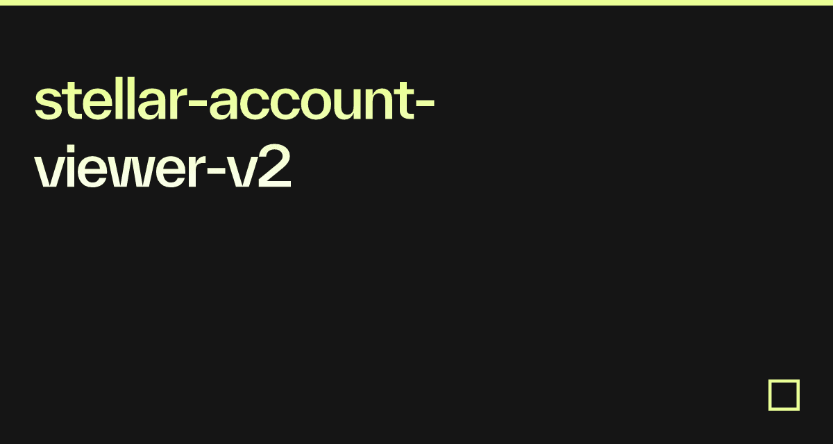 stellar-account-viewer-v2
