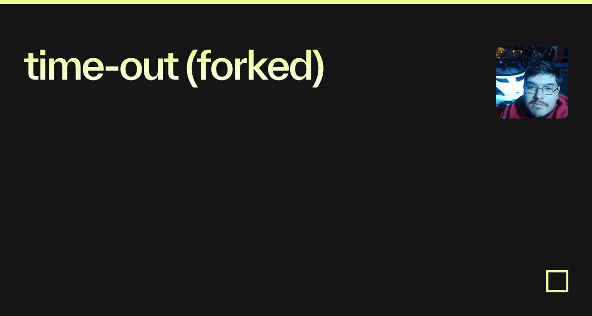 time-out (forked)
