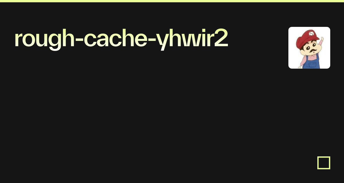 rough-cache-yhwir2